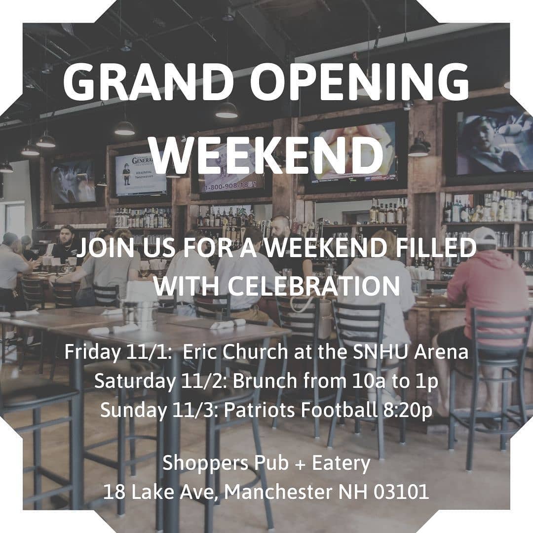 Join us for a weekend full of celebration Shoppers Pub + Eatery Grand Opening Weekend starting with pre concert drinks on Friday and ending with Patriots prime time game on Sunday