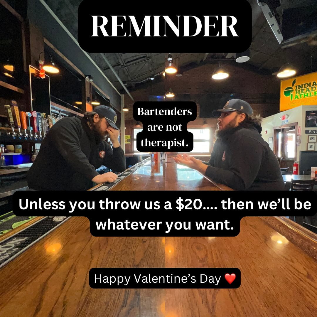 | Shoppers Pub and Eatery Happy Valentines Day Tip ya bartenders after you vent