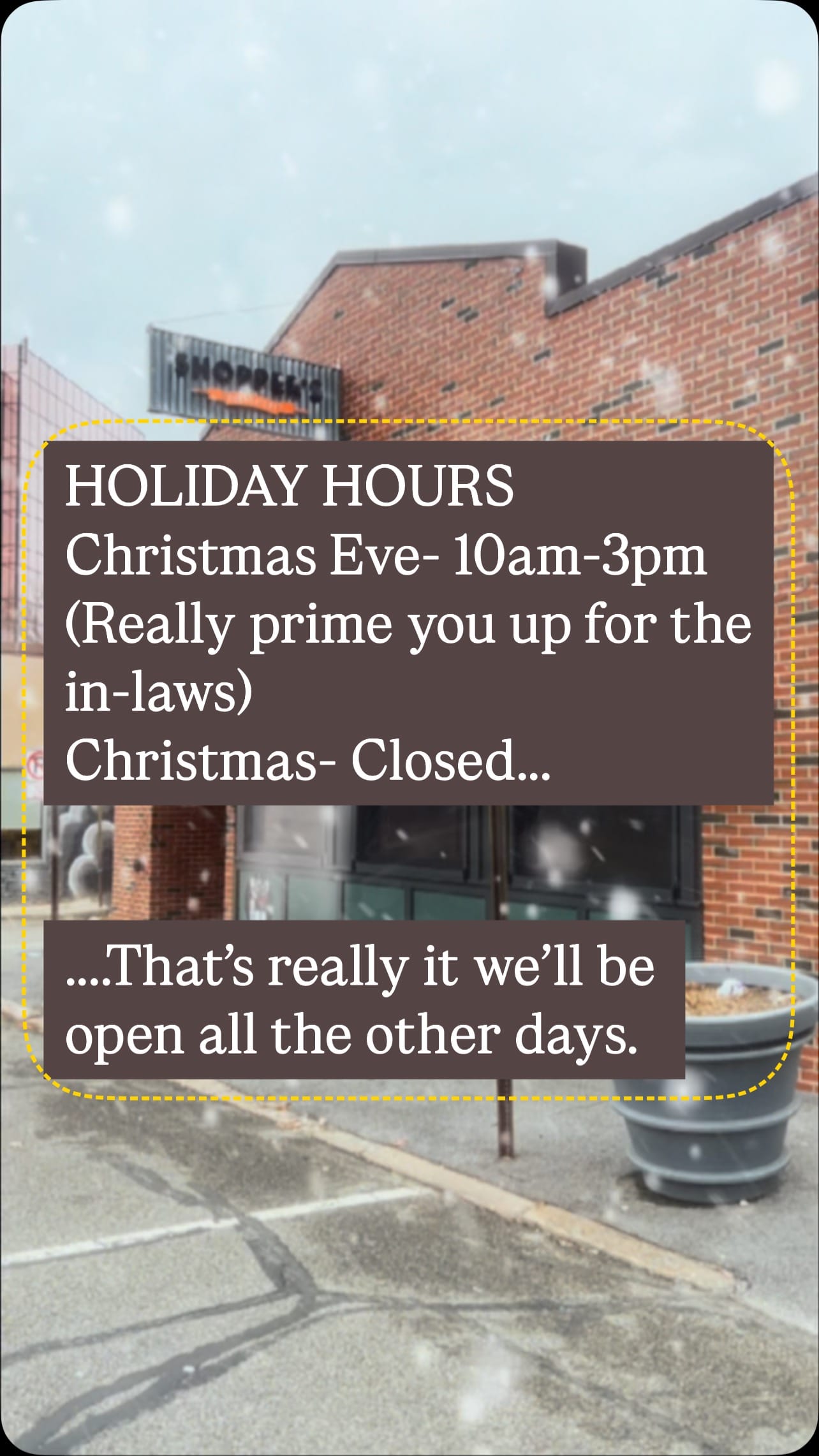 | Shoppers Pub and Eatery Holiday hours also if you didnt know Gucci man made a full Christmas album Totally worth a listen Its so bad its good Merry Chrystler